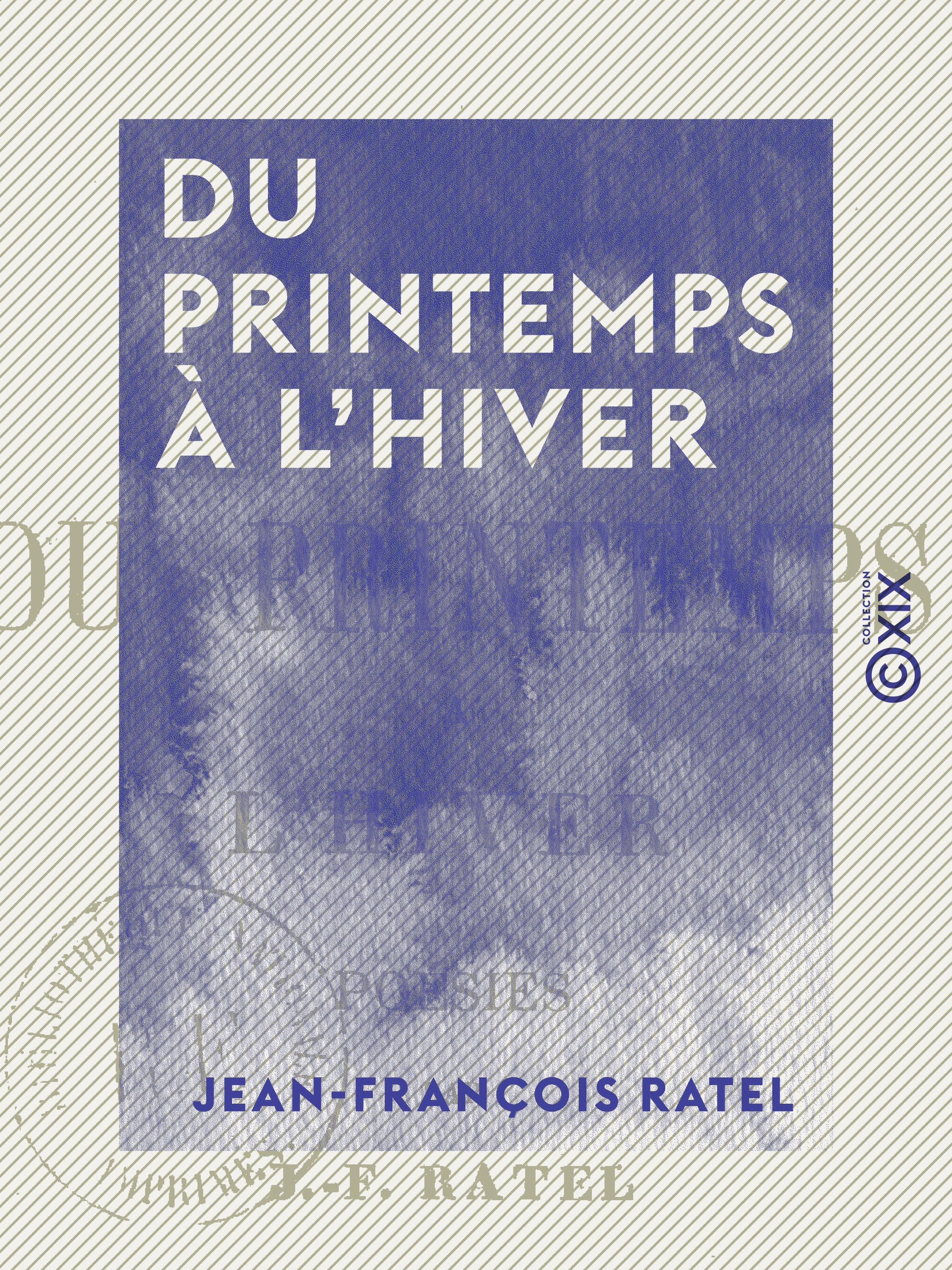 Couverture ebook de Du printemps à l'hiver - Poésies, de Jean-Francois Ratel