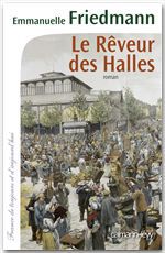 Couverture ebook de Le Rêveur des halles, de Emmanuelle Friedmann