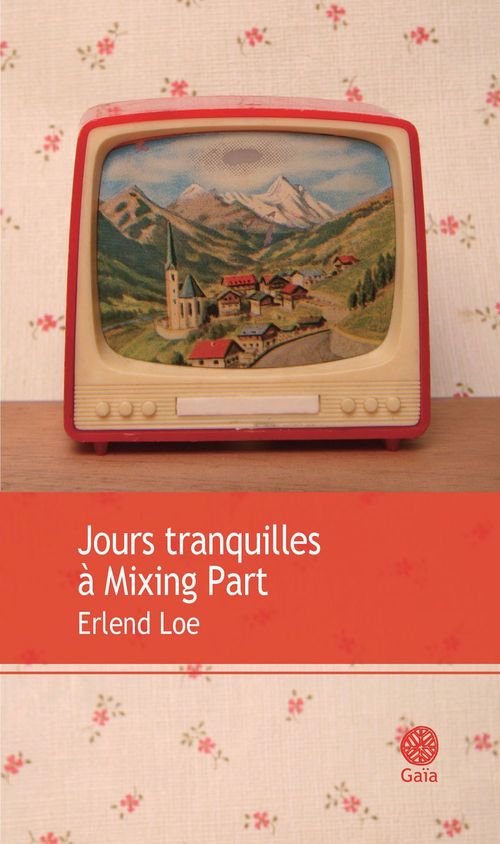 ebook cover of Jours tranquilles à Mixing Part, by Erlend Loe