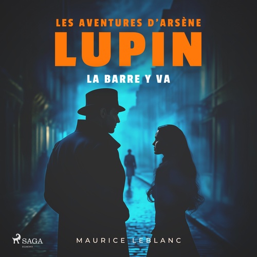 audiobook cover of La Barre y va - Les aventures d'Arsène Lupin, by Maurice Leblanc