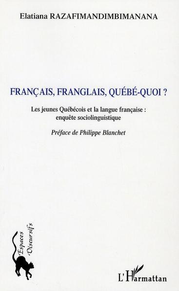 ebook cover of Français, Franglais, Québé-quoi ?, by Razafimandimbimanana