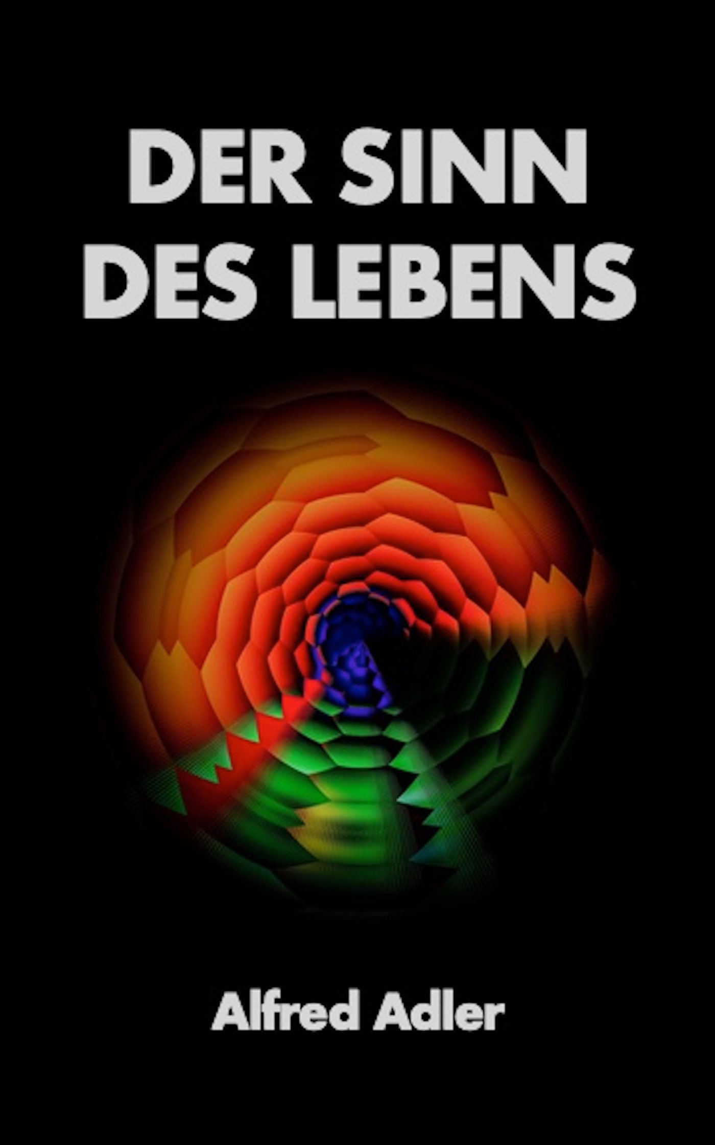 Couverture ebook de Der Sinn des Lebens, de Alfred Adler