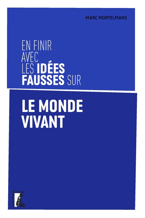 Couverture ebook de En finir avec les idées fausses sur le monde vivant, de Marc Mortelmans
