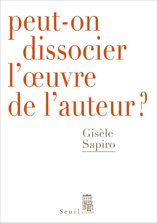 Couverture ebook de Peut-on dissocier l'oeuvre de l'auteur ?, de Gisèle Sapiro