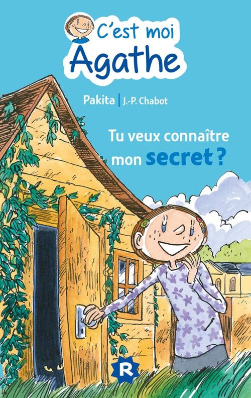 ebook cover of C'est moi Agathe - Tu veux connaitre mon secret ?, by Jean-Philippe Chabot, Pakita