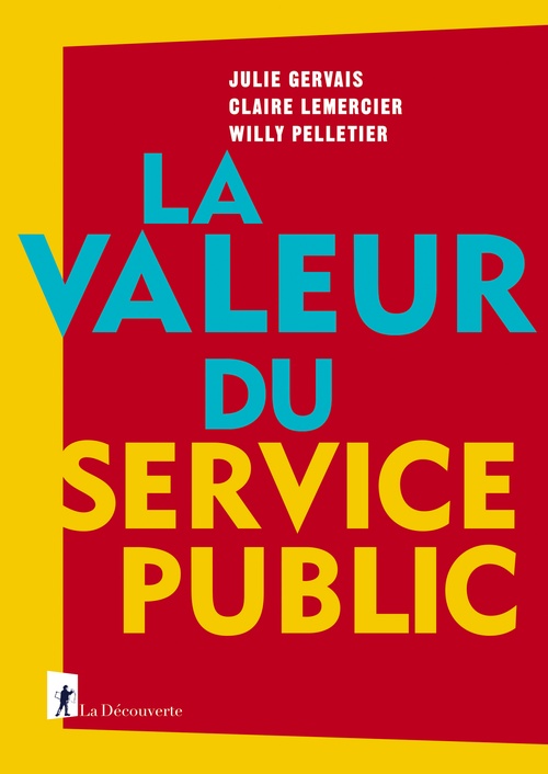 ebook cover of La valeur du service public, by Julie Gervais, Claire Lemercier, Willy Pelletier