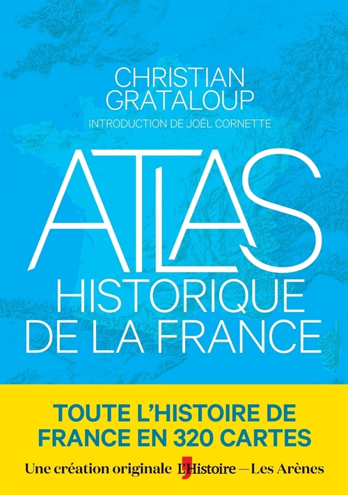 Couverture ebook de Atlas historique de la France, de Christian Grataloup, Charlotte Becquart-Rousset