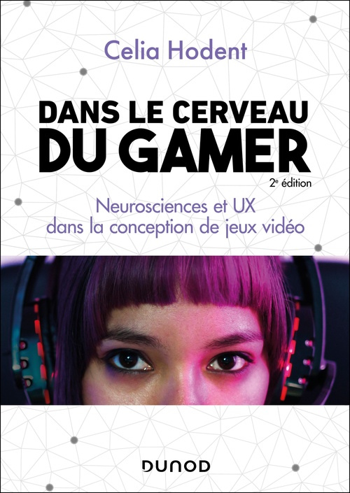 Couverture ebook de Dans le cerveau du gamer - 2e éd., de Célia Hodent