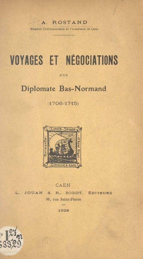 Couverture ebook de Voyages et négociations d'un diplomate bas-normand (1706-1715), de Andre Rostand