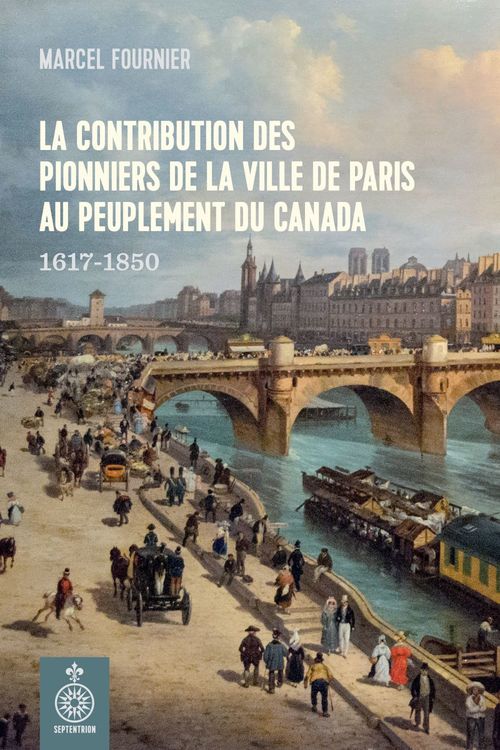 Couverture ebook de Contribution des pionniers de la ville de Paris au peuplement du Canada, de Fournier Marcel