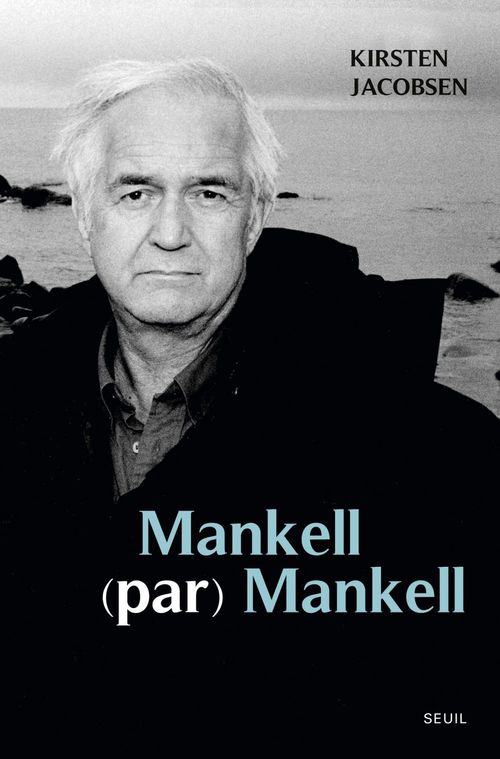 Couverture ebook de Mankell (par) Mankell. Un portrait, de Kirsten Jacobsen