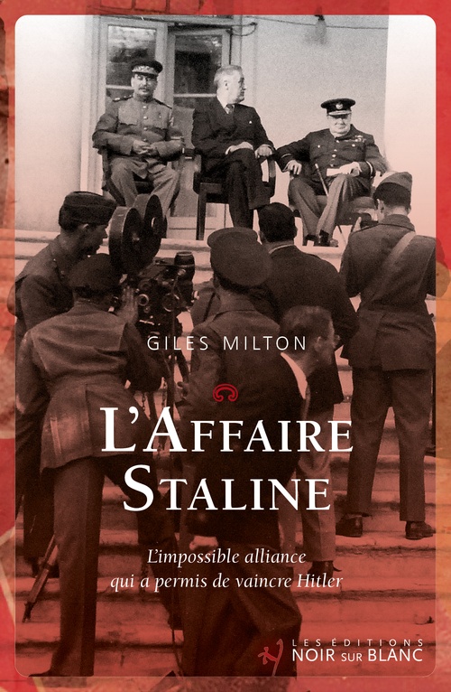 Couverture ebook de L'Affaire Staline. L'impossible alliance qui a permis de vaincre Hitler, de Giles Milton