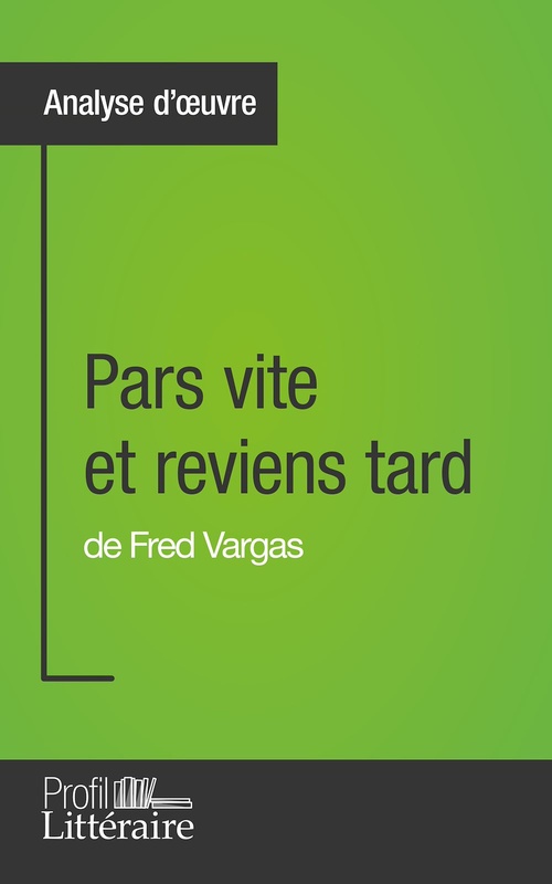 Couverture ebook de Pars vite et reviens tard de Fred Vargas (Analyse approfondie), de Clémentine V. Baron