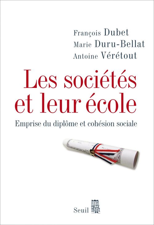 ebook cover of Les Sociétés et leur école. Emprise du diplôme et cohésion sociale, by François Dubet, Marie Duru-Bellat, Antoine Vérétout