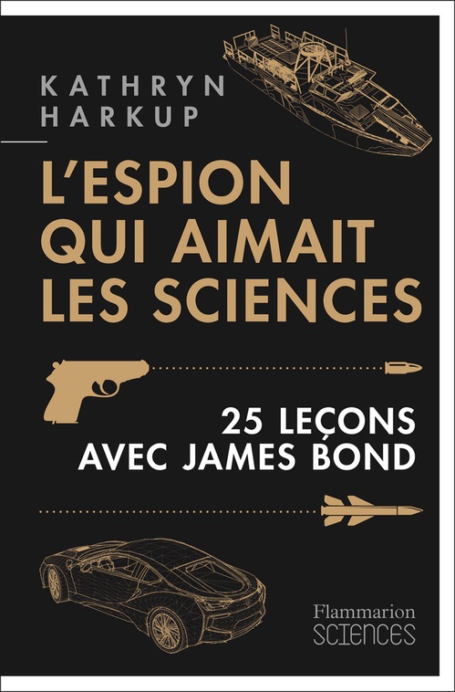 ebook cover of L'espion qui aimait les sciences. 25 leçons avec James Bond, by Kathryn Harkup