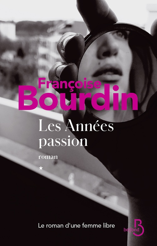 Couverture ebook de Les années passion, de Françoise Bourdin