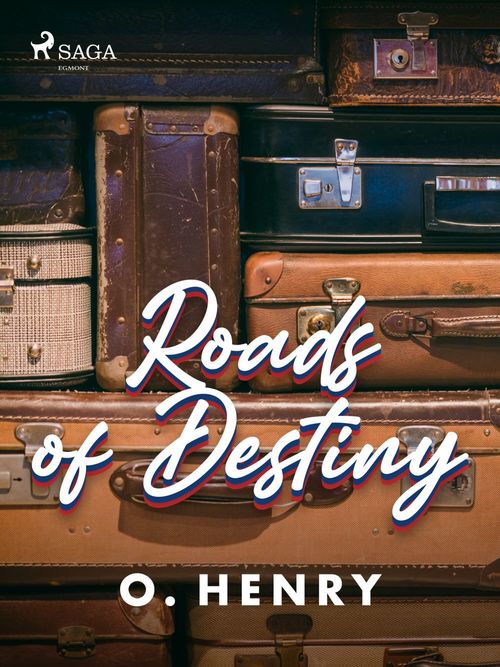 Couverture ebook de Roads of Destiny, de O. Henry