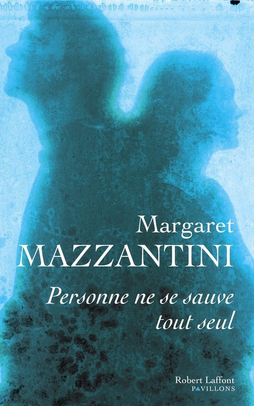 Couverture ebook de Personne ne se sauve tout seul, de Margaret Mazzantini