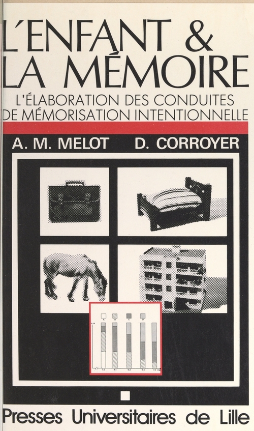 ebook cover of L'enfant et la mémoire : l'élaboration des conduites de mémorisation intentionnelle chez l'enfant, by Melot