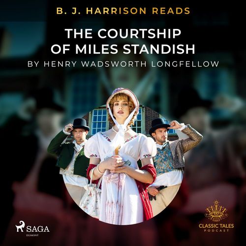 audiobook cover of B. J. Harrison Reads The Courtship of Miles Standish, by Henry Wadsworth Longfellow
