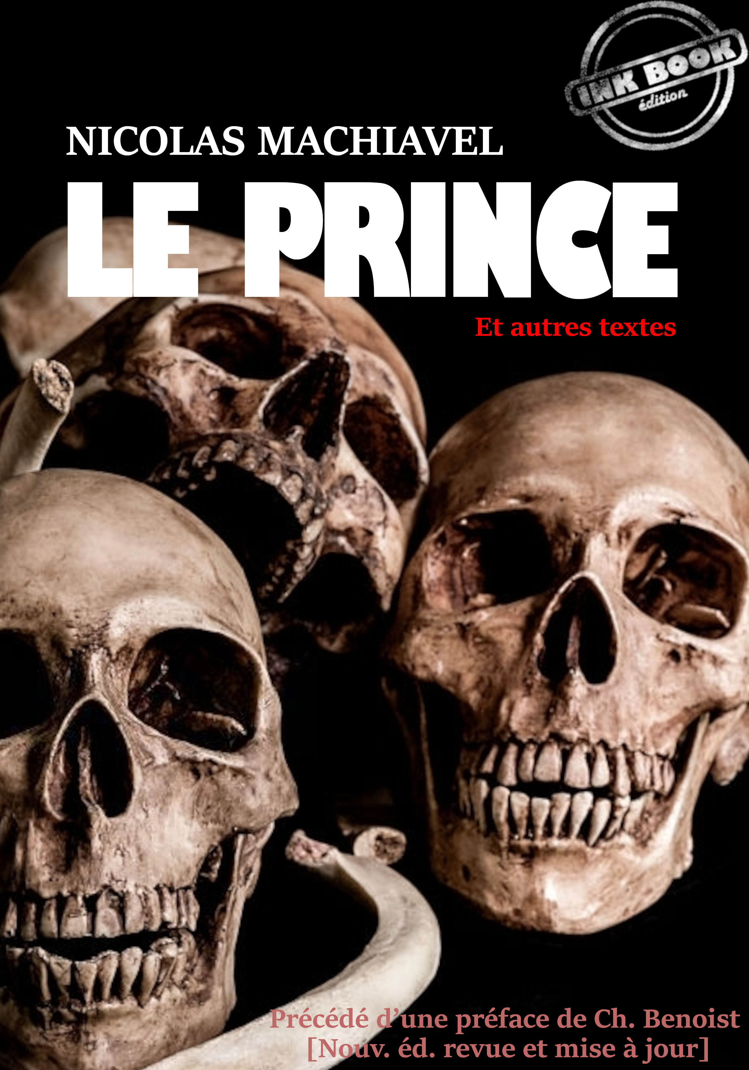 Couverture ebook de Le Prince (et autres textes) - traduits de l´italien et annotés par J.-V. Périès, précédés d'une préface de Ch. Benoit [nouv. éd. entièrement revue et corrigée]., de Machiavel