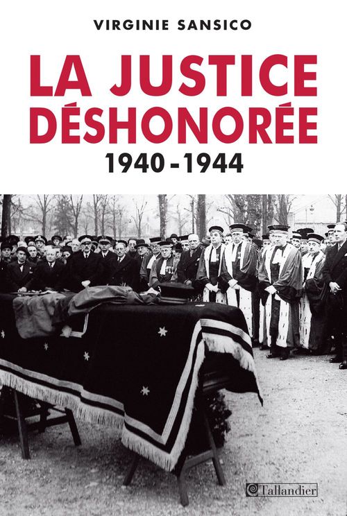 Couverture ebook de La justice déshonorée 1940-1944, de Virginie Sansico