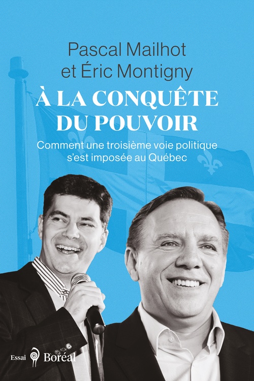 Couverture ebook de À la conquête du pouvoir, de Eric Montigny, Pascal Mailhot