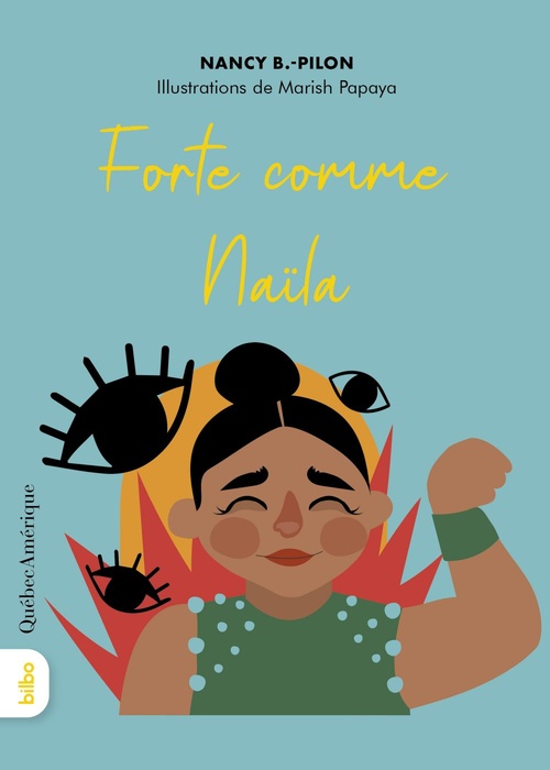 Couverture ebook de Forte comme Naïla, de Nancy B.-Pilon