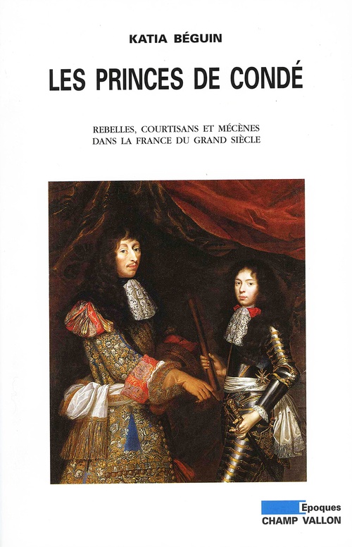 Couverture ebook de Les princes de Condé, de Katia Beguin