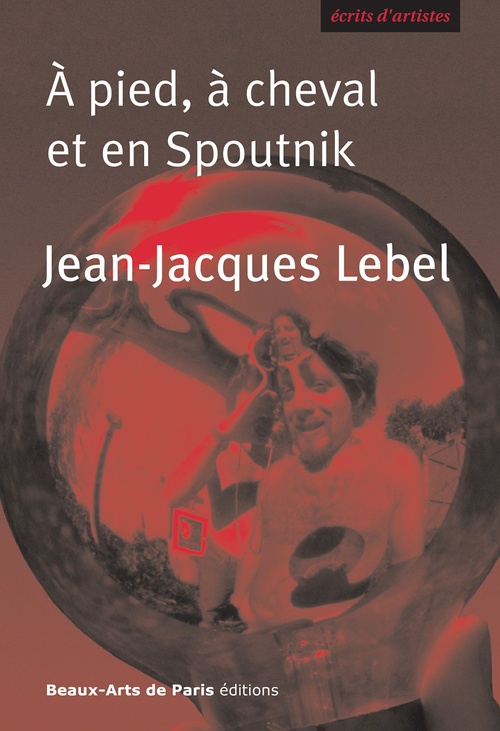 Couverture ebook de À pied, à cheval et en Spoutnik, de Jean-jacques Lebel