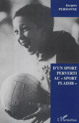 Couverture ebook de D'un sport perverti au "sport plaisir", de Jacques Personne