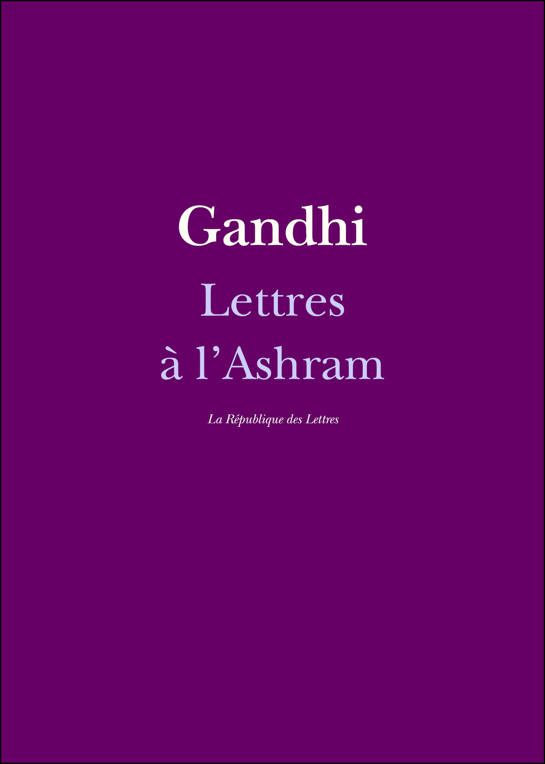 ebook cover of Lettres à l'Ashram, by Mahatma Gandhi