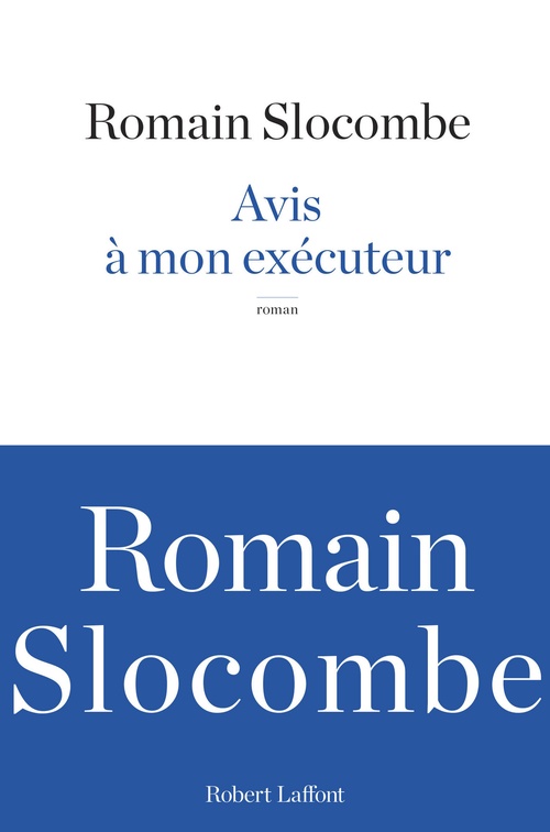 Couverture ebook de Avis à mon exécuteur, de Romain Slocombe