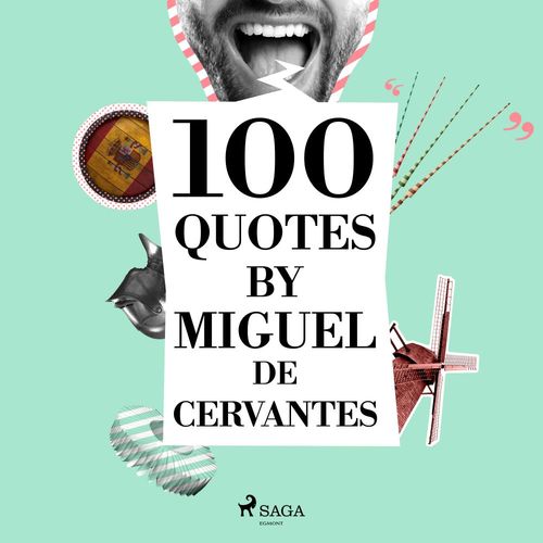 audiobook cover of 100 Quotes by Miguel de Cervantes, by Miguel de Cervantès