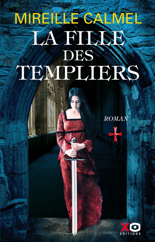 Couverture ebook de La fille des Templiers - Tome 1, de Mireille Calmel