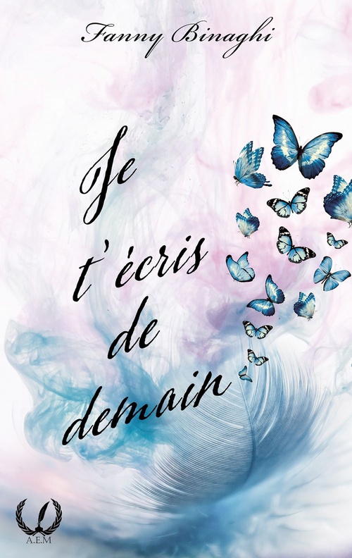 ebook cover of Je t'écris de demain, by Fanny Binaghi