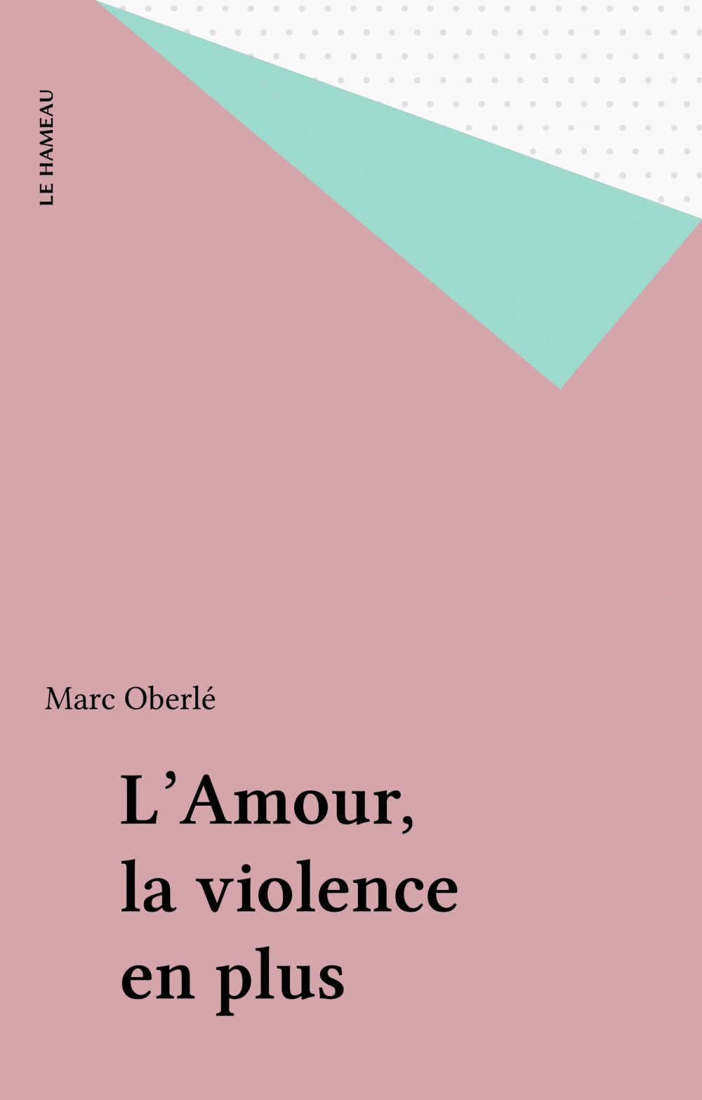 ebook cover of L'Amour, la violence en plus, by Marc Oberle