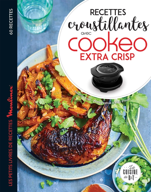 Couverture ebook de Recettes croustillantes avec Cookeo Extra Crisp, de Séverine Augé