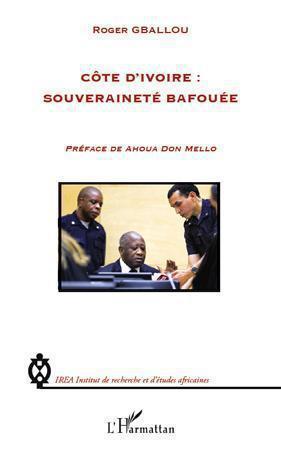 Couverture ebook de Côte d'Ivoire : souveraineté bafouée, de Roger Gballou