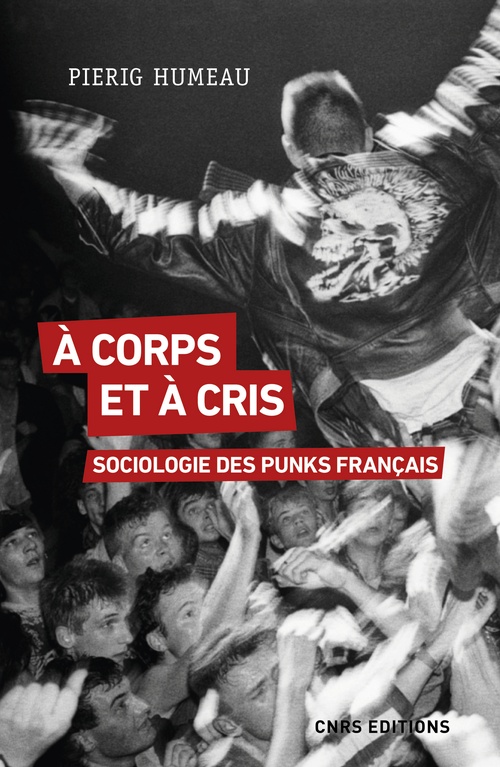 ebook cover of A corps et à cris. Sociologie des punks français, by Pierig Humeau