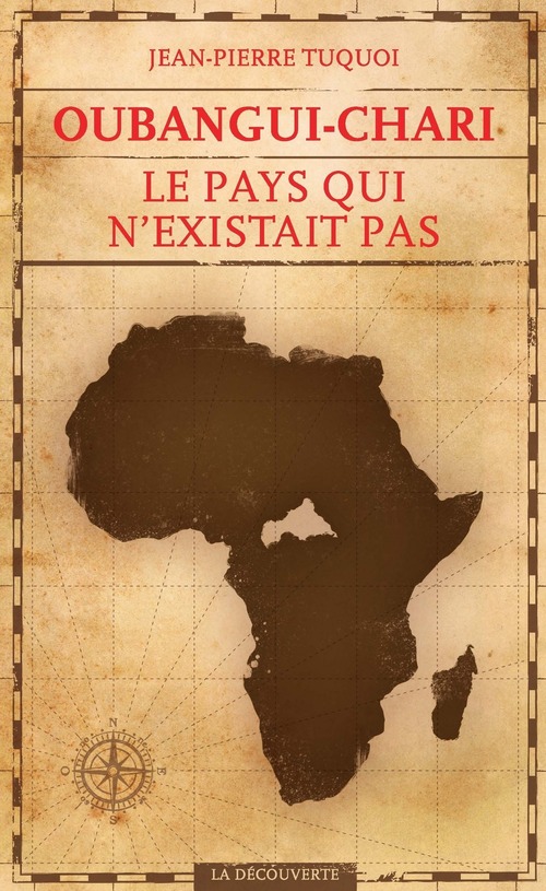 Couverture ebook de Oubangui-Chari, le pays qui n'existait pas, de Jean-Pierre Tuquoi
