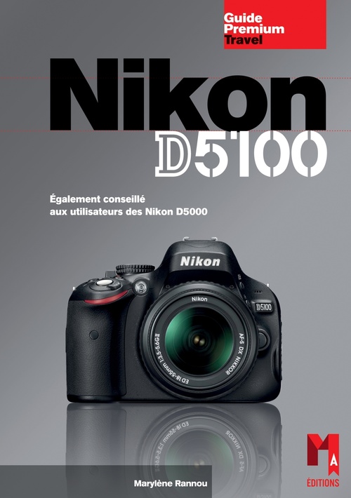 Couverture ebook de Nikon D5100, de Marylène Rannou