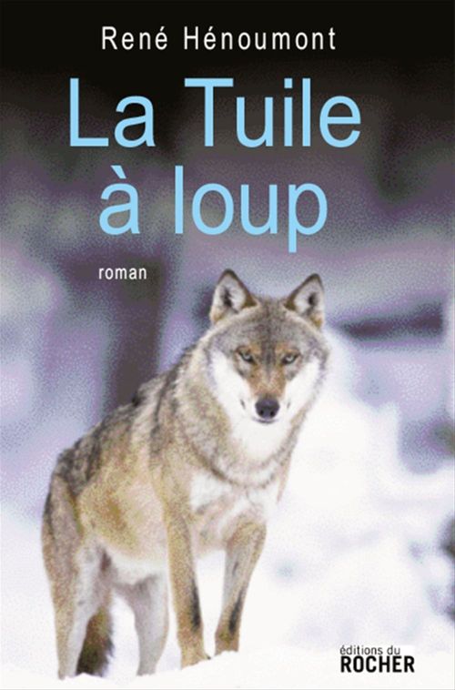 Couverture ebook de La Tuile à loup, de René Henoumont