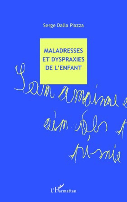 ebook cover of Maladresses et dyspraxies de l'enfant, by Serge Dalla piazza