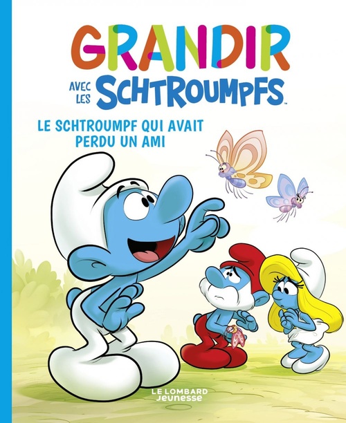 ebook cover of Grandir avec les Schtroumpfs  - Tome 9 - Le Schtroumpf qui avait perdu un ami, by Falzar, Thierry Culliford, Antonello Dalena