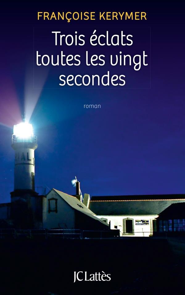ebook cover of Trois éclats toutes les vingt secondes, by Françoise Kerymer