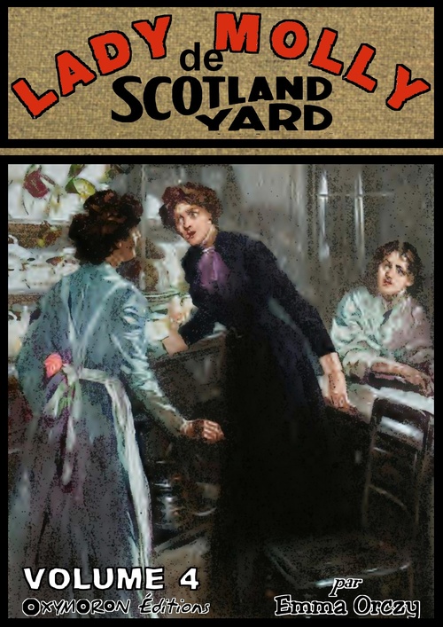 Couverture ebook de Lady Molly de Scotland Yard - Volume 4, de Emma Orczy
