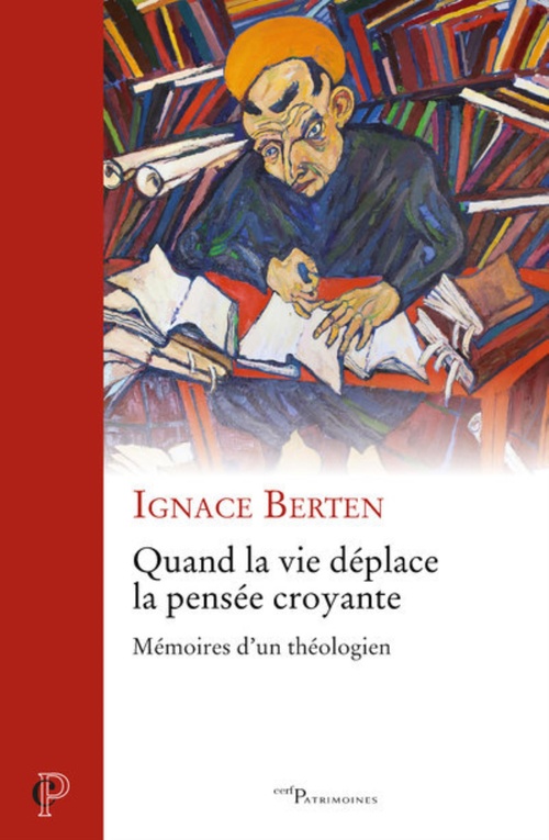 ebook cover of QUAND LA VIE DEPLACE LA PENSEE CROYANTE - MEMOIRESD'UN THEOLOGIEN, by BERTEN IGNACE