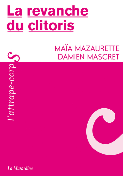 ebook cover of La revanche du clitoris, by Damien Mascret, Maïa Mazaurette