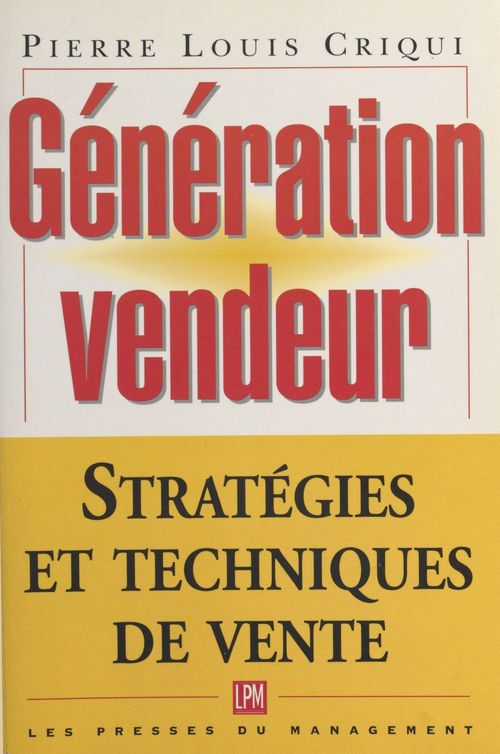 Couverture ebook de Génération vendeur : stratégies et techniques de vente, de Pierre-Louis Criqui